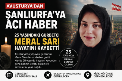 Avusturya’dan Şanlıurfa’ya acı haber: 25 yaşındaki Meral Sarı hayatını kaybetti