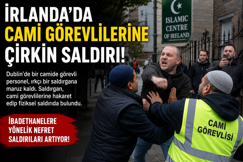 İrlanda’da Cami Görevlilerine Çirkin Saldırı!