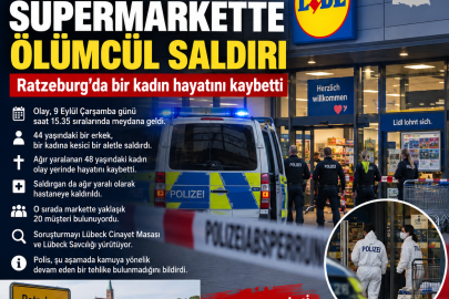 ALMANYA’DA SÜPERMARKETTE ÖLÜMCÜL SALDIRI